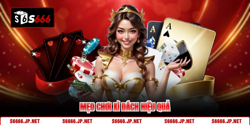 Mẹo chơi xì dách hiệu quả